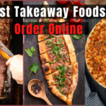 3 Best Takeaway Foods To Order Online From Your Nearby Restaurant