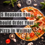 The Pizza Delight: 5 Reasons You Should Order Your Pizza in Weimar Today